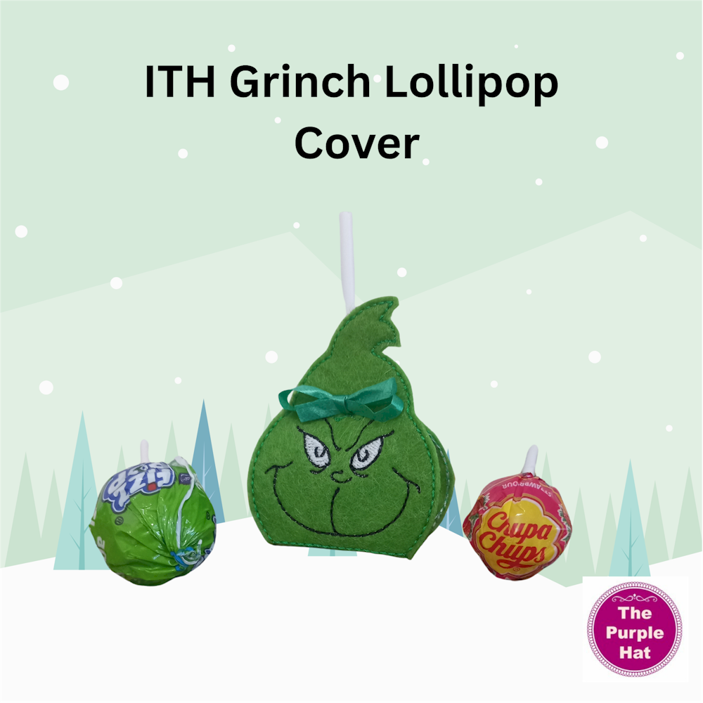 ITH Grinch Lollipop Cover 5x7 and 6x10